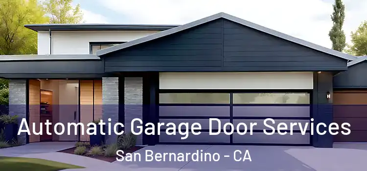  Automatic Garage Door Services San Bernardino - CA