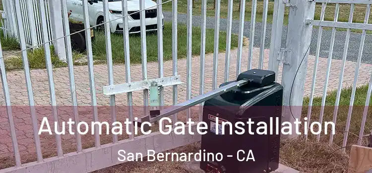  Automatic Gate Installation San Bernardino - CA