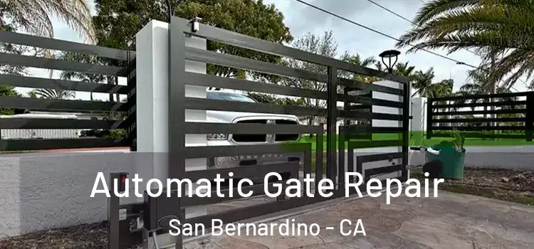  Automatic Gate Repair San Bernardino - CA