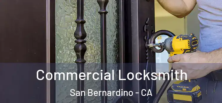  Commercial Locksmith San Bernardino - CA