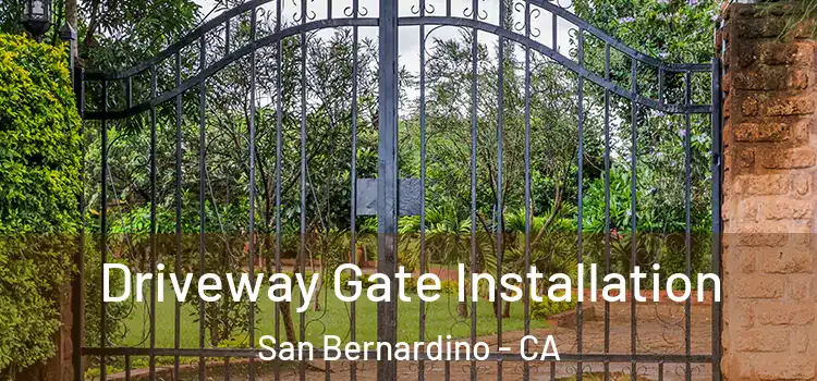  Driveway Gate Installation San Bernardino - CA