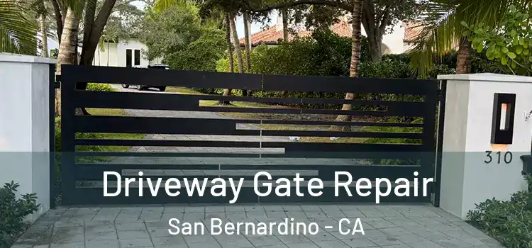  Driveway Gate Repair San Bernardino - CA