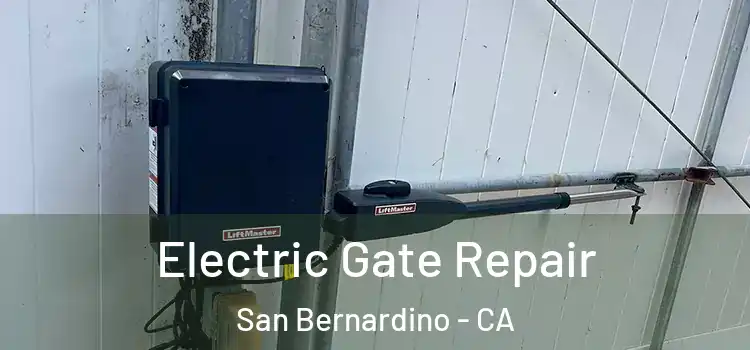 Electric Gate Repair San Bernardino - CA