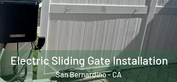  Electric Sliding Gate Installation San Bernardino - CA