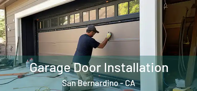  Garage Door Installation San Bernardino - CA