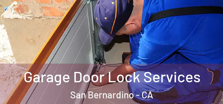  Garage Door Lock Services San Bernardino - CA