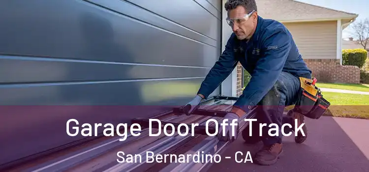  Garage Door Off Track San Bernardino - CA