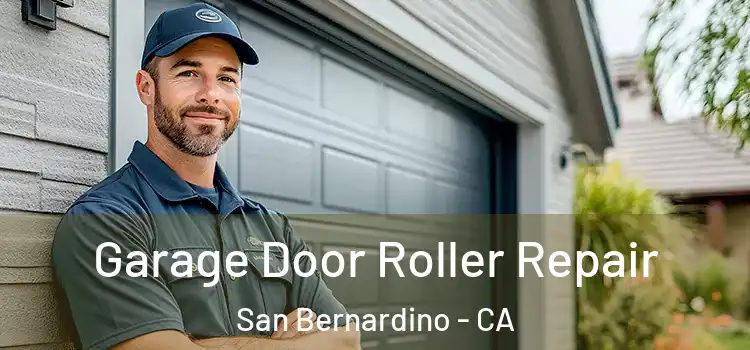  Garage Door Roller Repair San Bernardino - CA