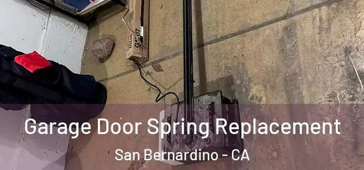  Garage Door Spring Replacement San Bernardino - CA