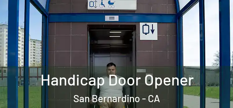 Handicap Door Opener San Bernardino - CA