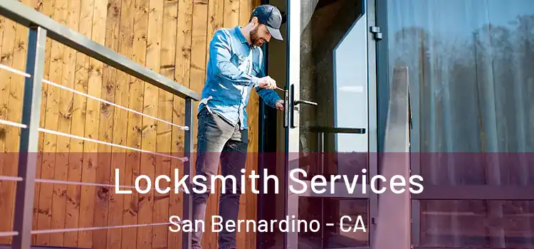  Locksmith Services San Bernardino - CA
