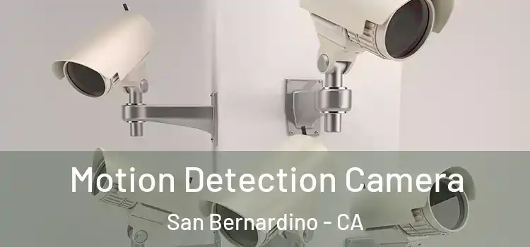  Motion Detection Camera San Bernardino - CA