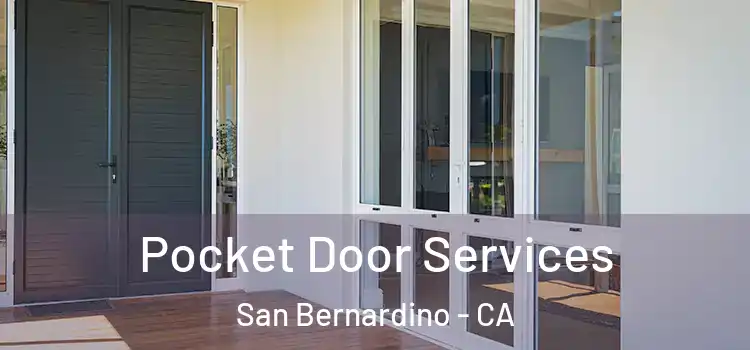  Pocket Door Services San Bernardino - CA