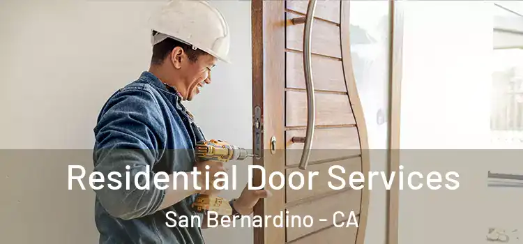 Residential Door Services San Bernardino - CA