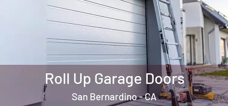  Roll Up Garage Doors San Bernardino - CA