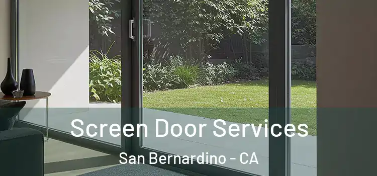 Screen Door Services San Bernardino - CA