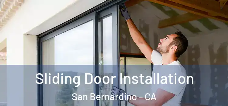  Sliding Door Installation San Bernardino - CA