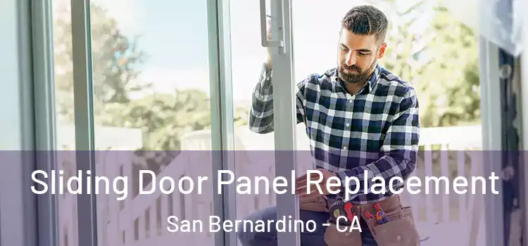 Sliding Door Panel Replacement San Bernardino - CA