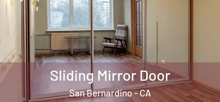  Sliding Mirror Door San Bernardino - CA