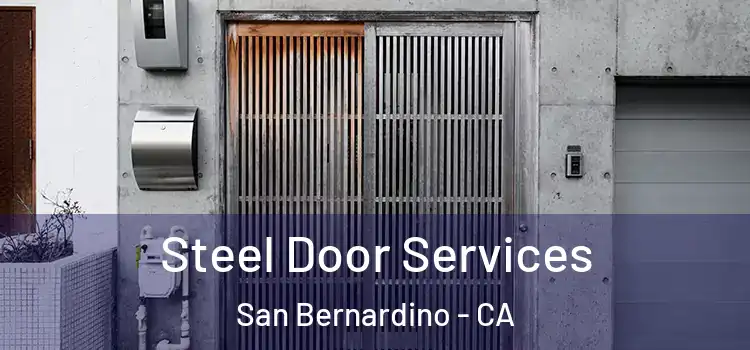 Steel Door Services San Bernardino - CA
