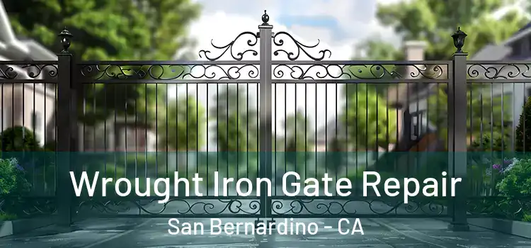 Wrought Iron Gate Repair San Bernardino - CA